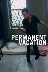 Watch Permanent Vacation