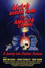 Watch Watch Horror Films, Keep America Strong!