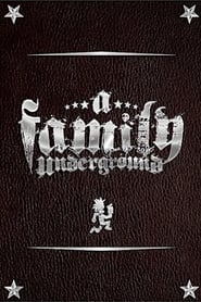 Watch A Family Underground