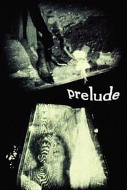 Watch Prelude