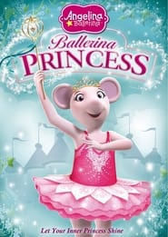 Watch Angelina Ballerina: Ballerina Princess