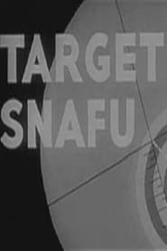 Watch Target Snafu