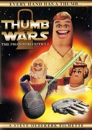 Watch Thumb Wars: The Phantom Cuticle
