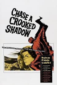 Watch Chase a Crooked Shadow