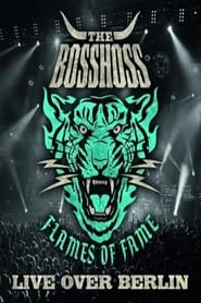 Watch The BossHoss: Flames of Fame - Live Over Berlin