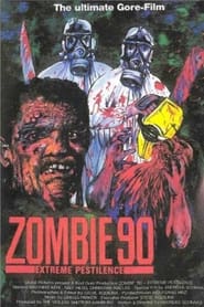 Watch Zombie 90: Extreme Pestilence
