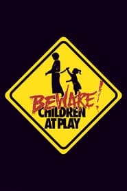 Watch Beware: Children at Play