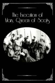 Watch The Execution of Mary, Queen of Scots