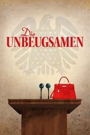 Watch Die Unbeugsamen