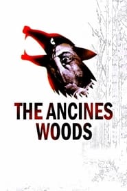 Watch The Ancines Woods