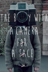 Watch The Boy with a Camera for a Face