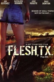 Watch Flesh, TX