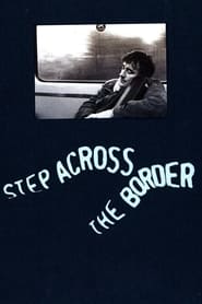 Watch Step Across the Border