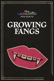 Watch Growing Fangs