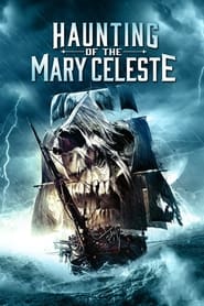 Watch Haunting of the Mary Celeste