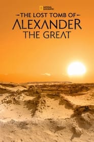 Watch The Lost Tomb of Alexander the Great