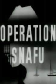 Watch Operation Snafu