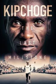 Watch Kipchoge：The Last Milestone