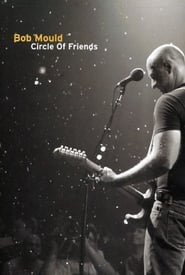 Watch Bob Mould: Circle of Friends