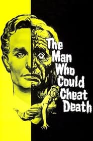 Watch The Man Who Could Cheat Death