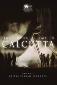 Watch Once Upon a Time in Calcutta