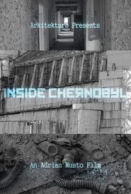 Watch Inside Chernobyl