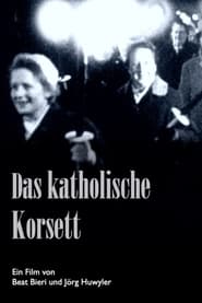 Watch Das katholische Korsett – oder der mühevolle Weg zum Frauenstimmrecht