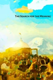 Watch The Search for the Meaning