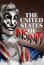 Watch The United States of Insanity