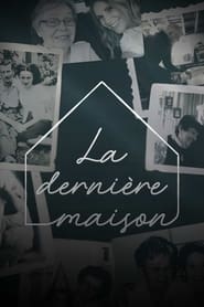 Watch La dernière maison