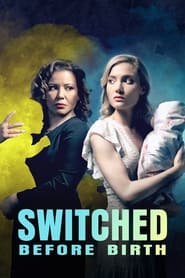 Watch Switched Before Birth
