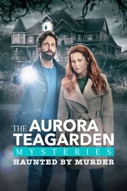Watch Aurora Teagarden Mysteries: Haunted By Murder