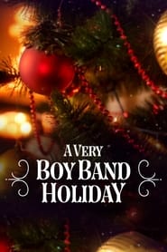 Watch A Very Boy Band Holiday