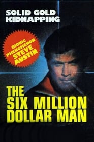 Watch The Six Million Dollar Man: The Solid Gold Kidnapping