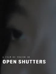 Watch Open Shutters