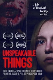 Watch Unspeakable Things