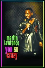 Watch Martin Lawrence: You So Crazy