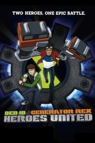Watch Ben 10/Generator Rex: Heroes United