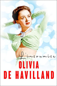 Watch The Rebellious Olivia de Havilland