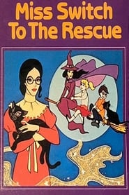 Watch Miss Switch to the Rescue