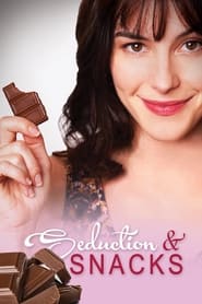 Watch Seduction & Snacks