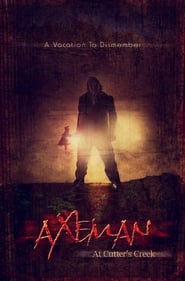 Watch Axeman at Cutter's Creek