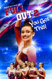 Watch Full Out 2: You Got This!