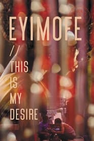 Watch Eyimofe (This Is My Desire)