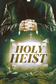 Watch Holy Heist