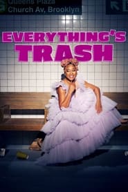 Watch Everything's Trash