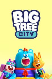 Watch Big Tree City