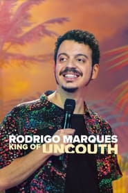 Watch Rodrigo Marques: King of Uncouth