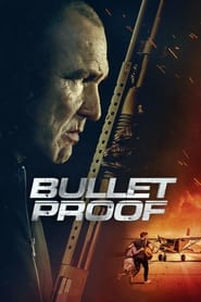 Watch Bullet Proof