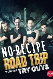 Watch No Recipe Road Trip With the Try Guys